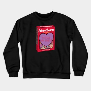 Friends With Benefits Conversation Heart Crewneck Sweatshirt